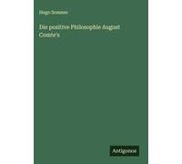 Die Positive Philosophie August Comte's