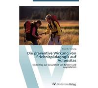 Die Präventive Wirkung Von Erlebnispädagogik Auf Adipositas