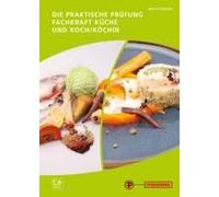 Die Praktische Prüfung - Fachkraft Küche Und Koch/Köchin