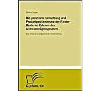 Die Praktische Umsetzung Und Produktpositionierung Der Riester-Rente Im Rahmen Des Altersvermögensgesetzes