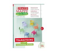 Die Praxismappe für Kita-Teams: Teamsitzung. Planen. Voranbringen. Wachsen.: Reflexion - Impulse - Ideen: Zehn Bögen für die pädagogische Arbeit