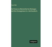 Die Presse zu Marienthal im Rheingau und ihre Erzeugnisse.(15. Jahrhundert).