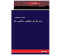 Die Preußische Expedition Nach Ost-Asien