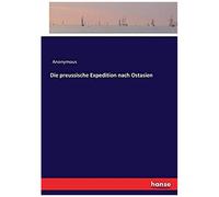 Die Preussische Expedition Nach Ostasien