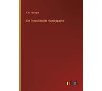 Die Principien Der Homöopathie