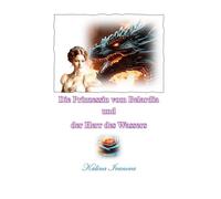 Die Prinzessin von Belardia und der Herr des Wassers