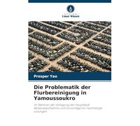 Die Problematik der Flurbereinigung in Yamoussoukro