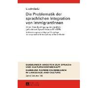 Die Problematik Der Sprachlichen Integration Von Immigrantinnen