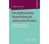 Die Problematische Neuerfindung Der Italienischen Rechten