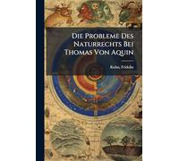 Die Probleme Des Naturrechts Bei Thomas Von Aquin