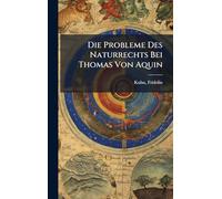 Die Probleme Des Naturrechts Bei Thomas Von Aquin