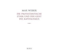 Die protestantische Ethik und der Geist des Kapitalismus