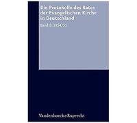 Die Protokolle Des Rates Der Evangelischen Kirche In Deutschland