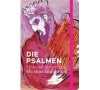 Die Psalmen: Einheitsübersetzung mit einer Einführung