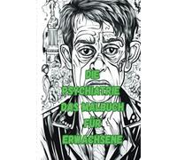 Die Psychiatrie Das Malbuch für Erwachsene: Jürgen Arnold