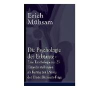 Die Psychologie Der Erbtante - Eine Tanthologie Aus 25 Einzeldarstellungen Als Beitrag Zur Lösung Der Unsterblichkeits-Frage