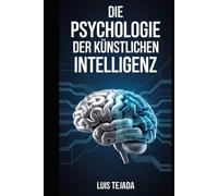 Die Psychologie der Künstlichen Intelligenz