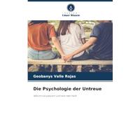 Die Psychologie der Untreue: Warum sie passiert und wie man heilt
