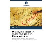 Die psychologischen Auswirkungen der Einwanderung: Eine Studie zum Vergleich von Kindern und Erwachsenen, die aus Lateinamerika nach Kanada einwandern