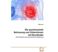 Die Psychosoziale Betreuung Von Patientinnen Mit Brustkrebs
