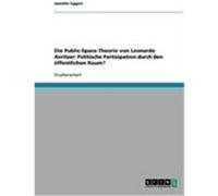 Die Public-Space-Theorie von Leonardo Avritzer: Politische Partizipation durch den öffentlichen Raum? Eggert, Jennifer (Auteur)
