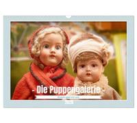 Die Puppengalerie (Wandkalender 2026 DIN A3 quer), CALVENDO Monatskalender: Eine Bildergalerie voller historischer Puppen