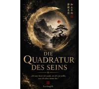 Die Quadratur des Seins: „Ich war, bevor ich wurde, wo ich sein wollte, was ich schon immer bin.“