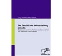 Die Qualität der Heimerziehung in Berlin Stumbrat, Jörg, Henke, Stefan (Auteur)