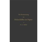 Die Qualitative Und Quantitative Bestimmung Des Holzschliffes Im Papier - Albrecht Mller - Springer Nature B.V. - Livre en Anglais - Paperback Albrecht MllerAlbrecht Mller (Auteur)