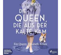 Die Queen, die aus der Kälte kam: Ein Queen-Elizabeth-Krimi
