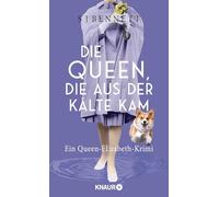 Die Queen, die aus der Kälte kam: Ein Queen-Elizabeth-Krimi