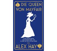 Die Queen von Mayfair In den feinsten Kreisen zählt nur der Schein - und sie kennt das Spiel wie keine andere | Very British! - Alex Hay - Insel Verlag - ebook (ePub) - Livre