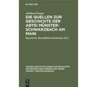Die Quellen Zur Geschichte Der Abtei Münsterschwarzbach Am Main