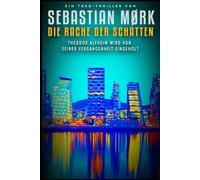 Die Rache der Schatten: Theodor Alfheim wird von seiner Vergangenheit eingeholt