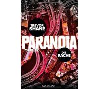 Die Rache: Paranoia 2 - Thriller von Shane. Trevor (2013) Broschiert