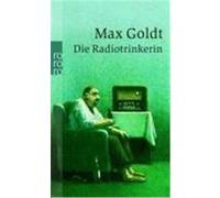 Die Radiotrinkerin Goldt, Max (Auteur)