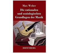 Die Rationalen Und Soziologischen Grundlagen Der Musik