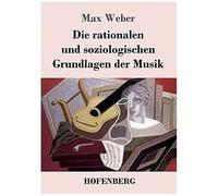 Die Rationalen Und Soziologischen Grundlagen Der Musik