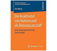 Die Reaktivität Von Hüttensand Als Betonzusatzstoff