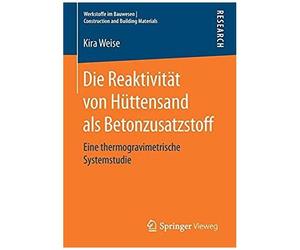 Die Reaktivität Von Hüttensand Als Betonzusatzstoff