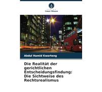 Die Realität der gerichtlichen Entscheidungsfindung: Die Sichtweise des Rechtsrealismus