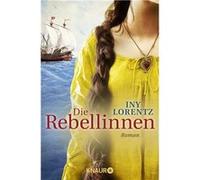 Die Rebellinnen | Iny Lorentz Iny Lorentz (Auteur)