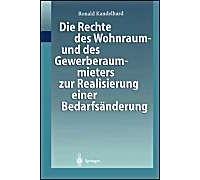 Die Rechte Des Wohnraum- Und Des Gewerberaummieters Zur Realisierung Einer Bedarfsänderung