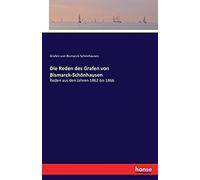 Die Reden Des Grafen Von Bismarck-Schönhausen