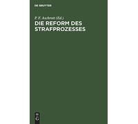 Die Reform Des Strafprozesses
