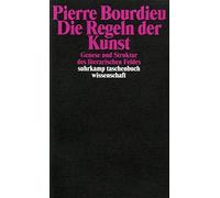 Die Regeln der Kunst: Genese und Struktur des literarischen Feldes