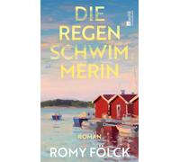 Die Regenschwimmerin - Romy Fölck - Rowohlt E-Book - ebook (ePub) - Livre
