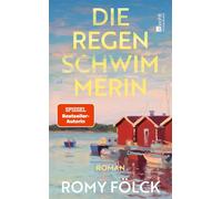Die Regenschwimmerin - Romy Fölck - Rowohlt E-Book - ebook (ePub) - Livre