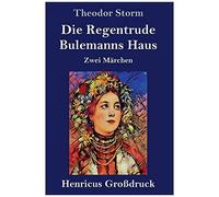Die Regentrude / Bulemanns Haus (Großdruck)
