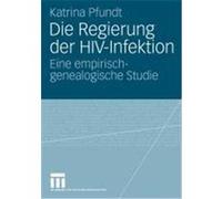 Die Regierung der HIV-Infektion Pfundt, Katrina (Auteur)